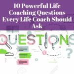 10 Powerful Life Consulting Questions Every Life Consultant Should Ask Consulting Model