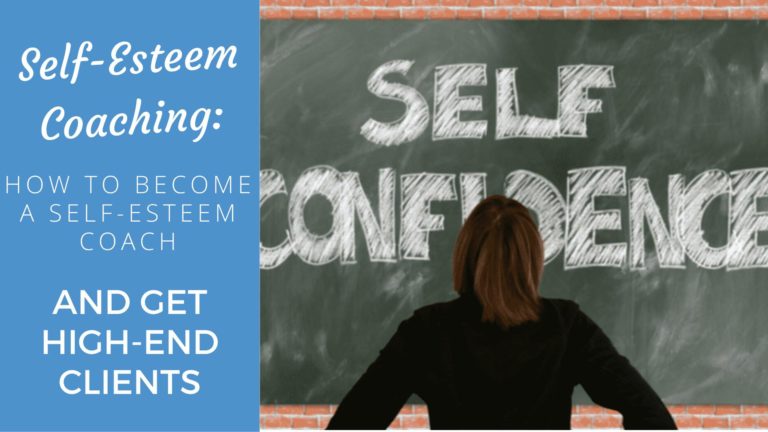 Self-Esteem Consulting: How to Become a Self-Esteem Consultant and Get High-End Clients